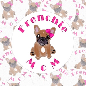 Cute Frenchie Mom French Bulldog Glossy Sticker, Cute Dog Stickers ...