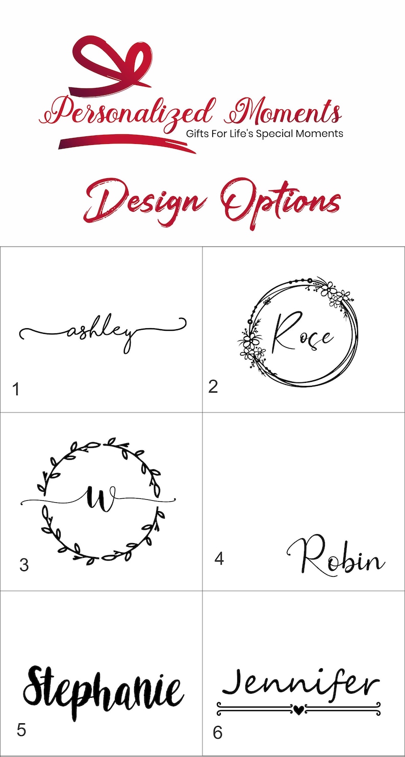 May include: Six different design options for personalized gifts. The options include a simple script font, a wreath with flowers, a wreath with a letter, a script font, a cursive font, and a script font with a heart and a line.