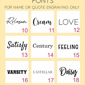 May include: A graphic showcasing various font styles for engraving. The image displays nine font samples, each on a white square, with names like "Rolasan," "Cream," and "Love." Numbers 10 through 18 are below each font sample. The text "FONTS" and "FOR NAME OR QUOTE ENGRAVING ONLY" are at the top.