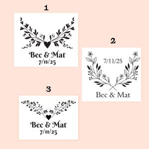 May include: Three different designs for a wedding stamp with a floral wreath and the text "Bec & Mat 7/11/25".
