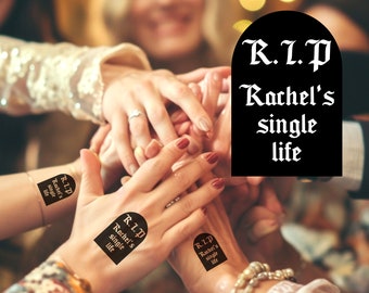 RIP single life tattoo, bachelorette party favors, custom brides name tattoo, bachelorette activity, tattoo with bride's name, til death tat