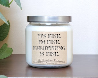 It's Fine I'm Fine Everything's Fine, Everything's Fine Candle, Personalized Candles, 2020 Candles, Quarantine Candles, Free Shipping Gifts