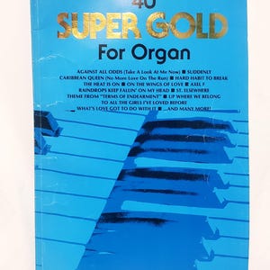 40 Super Gold für Orgel Notenbuch Notenbuch 1986
