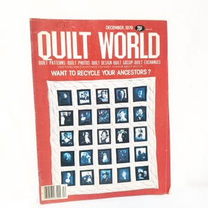 May include: A vintage "Quilt World" magazine from December 1979, featuring a red cover with the title in large white letters. The cover includes a quilt design with framed black and white photos. The magazine's tagline is "Want to recycle your ancestors?"