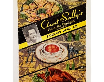 Aunt Sally's Favorite Recipes Cookbook 1935 Vintage Sanitary Dairy Co