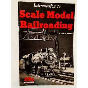 Introduction to Scale Model Railroading 1956 Magazine Linn H Westcott