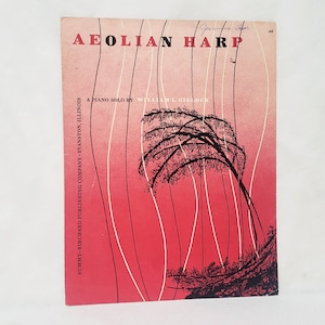 May include: A vintage sheet music cover for a piano solo titled "Aeolian Harp" by William L. Gillock. The cover features a black and white illustration of a tree with a pink background and white lines.
