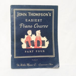John Thompson&#39;s Easiest Piano Course Part Four Sheet Music 1956 Willis Music Co