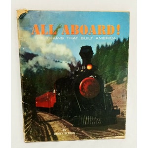 Railroads All Aboard the Trains that Built America 1969 Paperback Book
