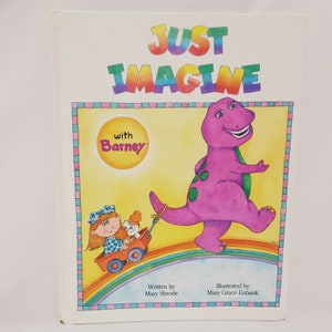 Just Imagine with Barney Hardcover Book by Mary Shrode 1992 Dinosaur