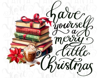 May include: A stack of books tied with a red ribbon, a cup of hot chocolate with whipped cream, and a poinsettia. The image includes the text "Have yourself a merry little Christmas" in elegant script, perfect for holiday decor.