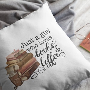 Just A Girl Who Loves Books And Coffee Png Digital Download, Coffee Sublimation, Hand-Lettered Quote for Book Lover Png, Librarian Image