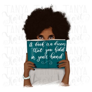 May include: A woman with dark brown skin and an afro hairstyle is holding a teal blue book open in front of her face. The book has white text that reads "A book is a dream that you hold in your hand".