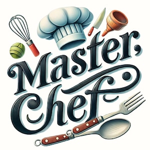 May include: A black and white illustration of the words "Master Chef" in a stylized font. The illustration is surrounded by various kitchen utensils, including a chef's hat, a whisk, a spoon, a fork, a knife, and a wooden funnel.