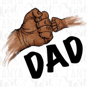 Sublimation Image, Father's Day Design, Best Dad Ever, Design File Download, Father And Son, Adult Baby Fist, Black Fist, Dad Png For Shirt