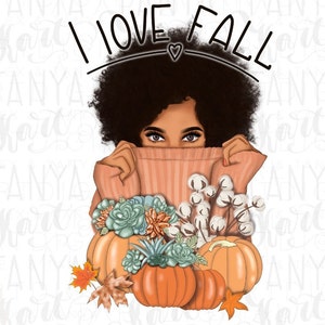 I Love Fall, Afro Woman PNG Design for Autumn Shirt or Fall Sweatshirt, Happy Fall Sublimation Print, Fall Sticker, Tis the Season