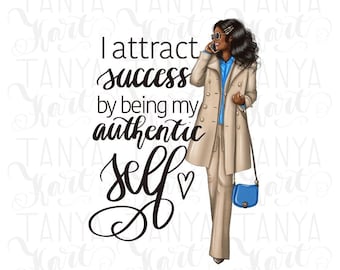 Inspirational Quote, Digital Download, Gift For Her, Positive Affirmation, Woman Happiness, I Attract Success By Being My Authentic Self