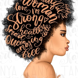 May include: A digital illustration of a Black woman with an afro hairstyle. The afro is filled with the words "beautiful woman, I'm strong, love, healthy, smart, amazing, and free" in a peach color.