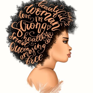May include: A digital illustration of a woman with an afro hairstyle. The afro is filled with text in a peach color that reads "beautiful woman I'm strong smart healthy wise queen amazing and free".