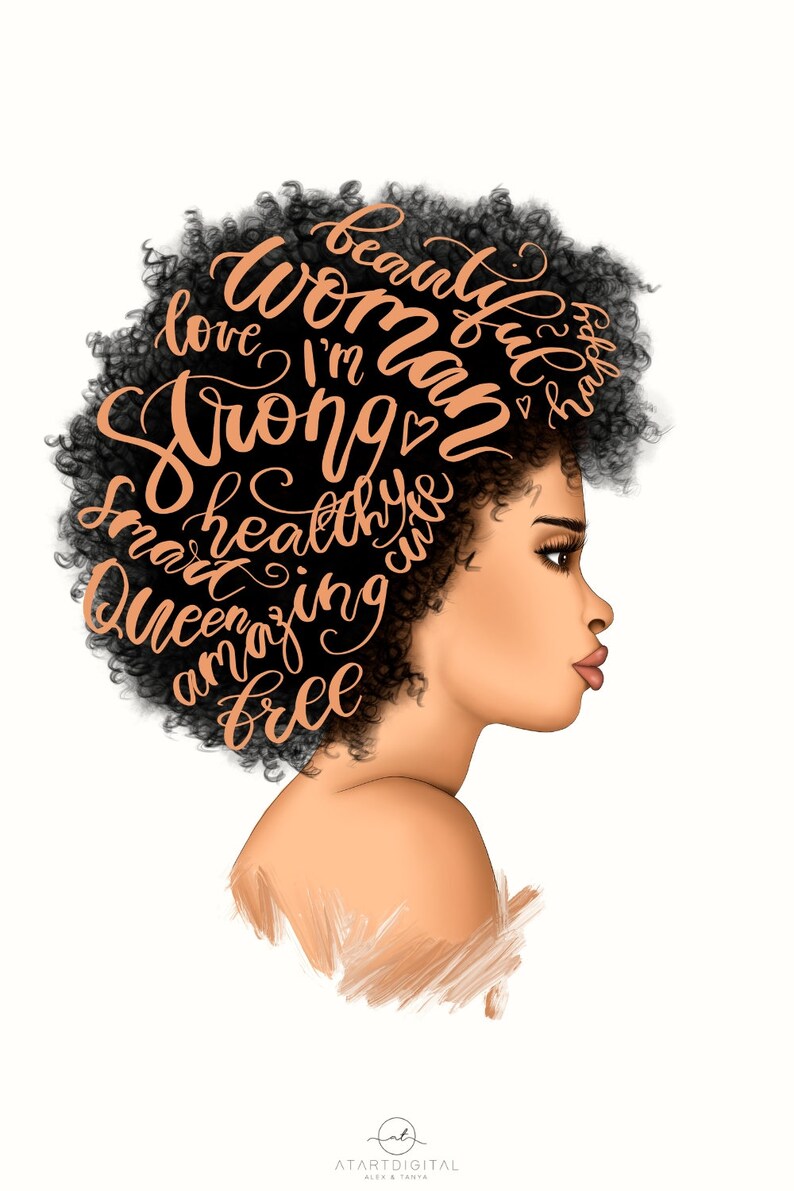 May include: A digital illustration of a woman with an afro hairstyle. The afro is filled with text in a peach color that reads "beautiful woman I'm strong smart healthy wise queen amazing and free".