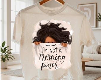 I'm Not A Morning Person Png Afro Girl Sublimation Digital Design, Boss Lady Png African American Digital Art, Instant Download