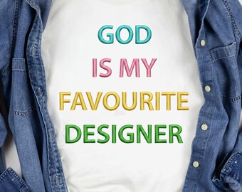 God Is My Favorite Designer PNG | Faux Embroidery Christian Sublimation | Religious T-Shirt Design | Faith Based PNG | Floral Embroidery Art