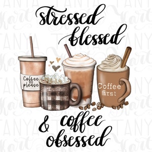Gestresste, gesegnete und Kaffee besessene Kaffee Illustrationen Png digitaler Download, Kaffeebohnen Png, Kaffee Liebhaber Geschenk, Planer Grafiken