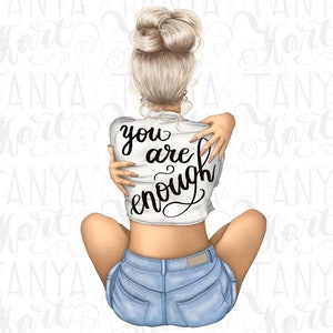 You Are Enough Png digitaler Download, blonde Frau druckbares Design, Denken Zitate Sublimation Designs, Inspiration Satz, Selbstliebe Png