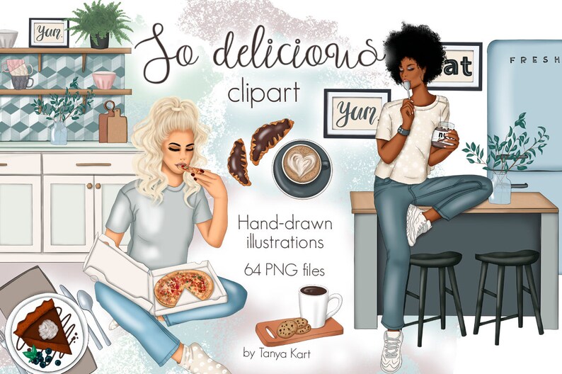 May include: A digital illustration clipart set featuring two women enjoying food and drinks. One woman is sitting on the floor with a pizza and the other is standing on a stool with a jar of Nutella. The text "So delicious clipart" is written in a decorative font. The text "Hand-drawn illustrations 64 PNG files by Tanya Kart" is also included.