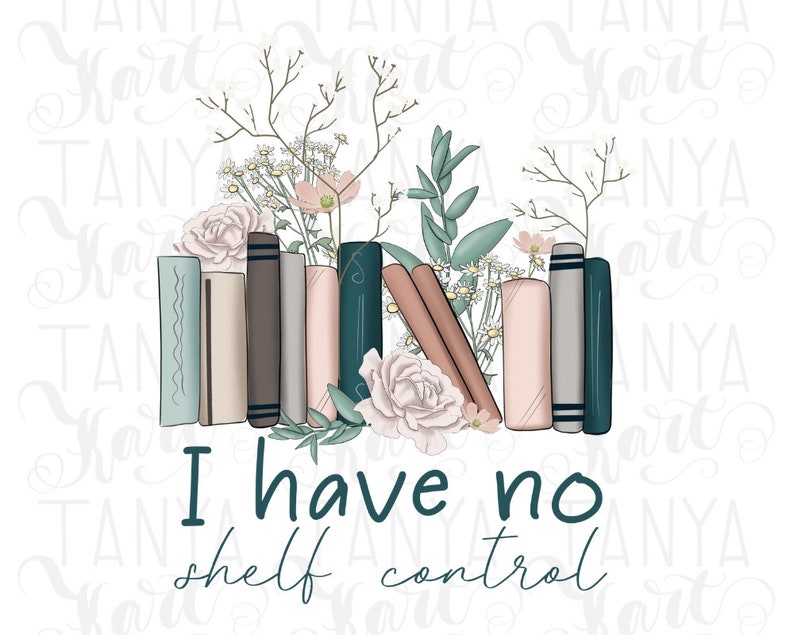 Print File, Librarian Design, School Library, Iron On Transfer, I'm All Booked Png, Book Worm, Digital Design, Book Lovers Png, Sublimation Image, Reading Books, Quote Illustration, For Crafting, Booktrovert Stickers, I Have No Shelf Control