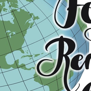 May include: A globe with a blue and green map of the world. The word "For" is written in black cursive script on the right side of the globe. The word "Remarkable" is written in black cursive script on the bottom right side of the globe.