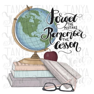 May include: A blue globe, a stack of books, a red apple, and a pair of glasses with the text "Forget the mistake, Remember the lesson".