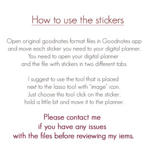 May include: Instructions on how to use stickers in the Goodnotes app. The text explains how to open the sticker file and the planner in separate tabs and use the "image" tool to move stickers to the planner. It also includes a message to contact the seller if there are any issues with the files.