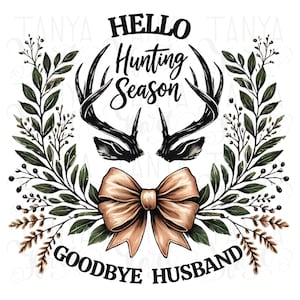 Hallo Jagdsaison Auf Wiedersehen Mann PNG, lustige Jagd Frau Sublimation Design, Kokette Schleife & Hirschgeweih Digitaler Download