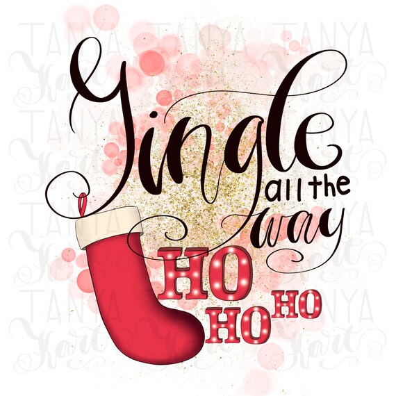 Jingle All the Way Instant Download Print on Shirts | Etsy