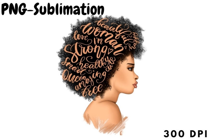 May include: Digital illustration of a woman with an afro hairstyle. The afro is filled with words in a peach color, including "woman", "strong", "beautiful", "healthy", "smart", "queen", "free", "amazing", and "love".