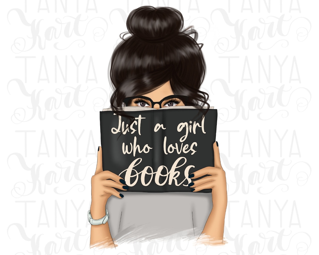 Just A Girl Who Loves Books Png Sublimation Designs, Reading Books ...