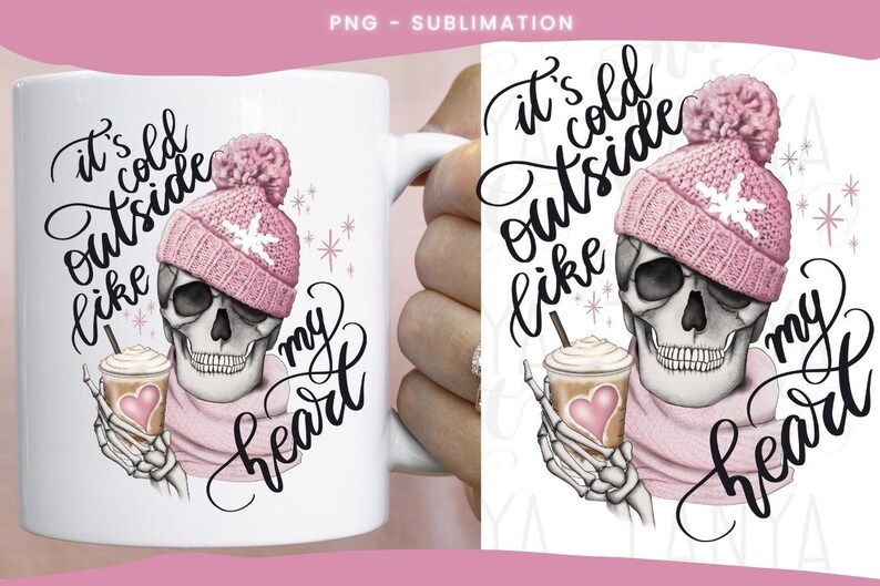 May include: White ceramic mug featuring a skull wearing a pink knit hat and scarf, holding a coffee cup with a heart. The mug has the text "It's cold outside like my heart" in black script.