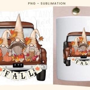 May include: A white mug featuring a brown truck filled with fall gnomes, pumpkins, and autumn leaves. The truck bed has a banner that reads "FALL". The design includes a PNG - Sublimation graphic.
