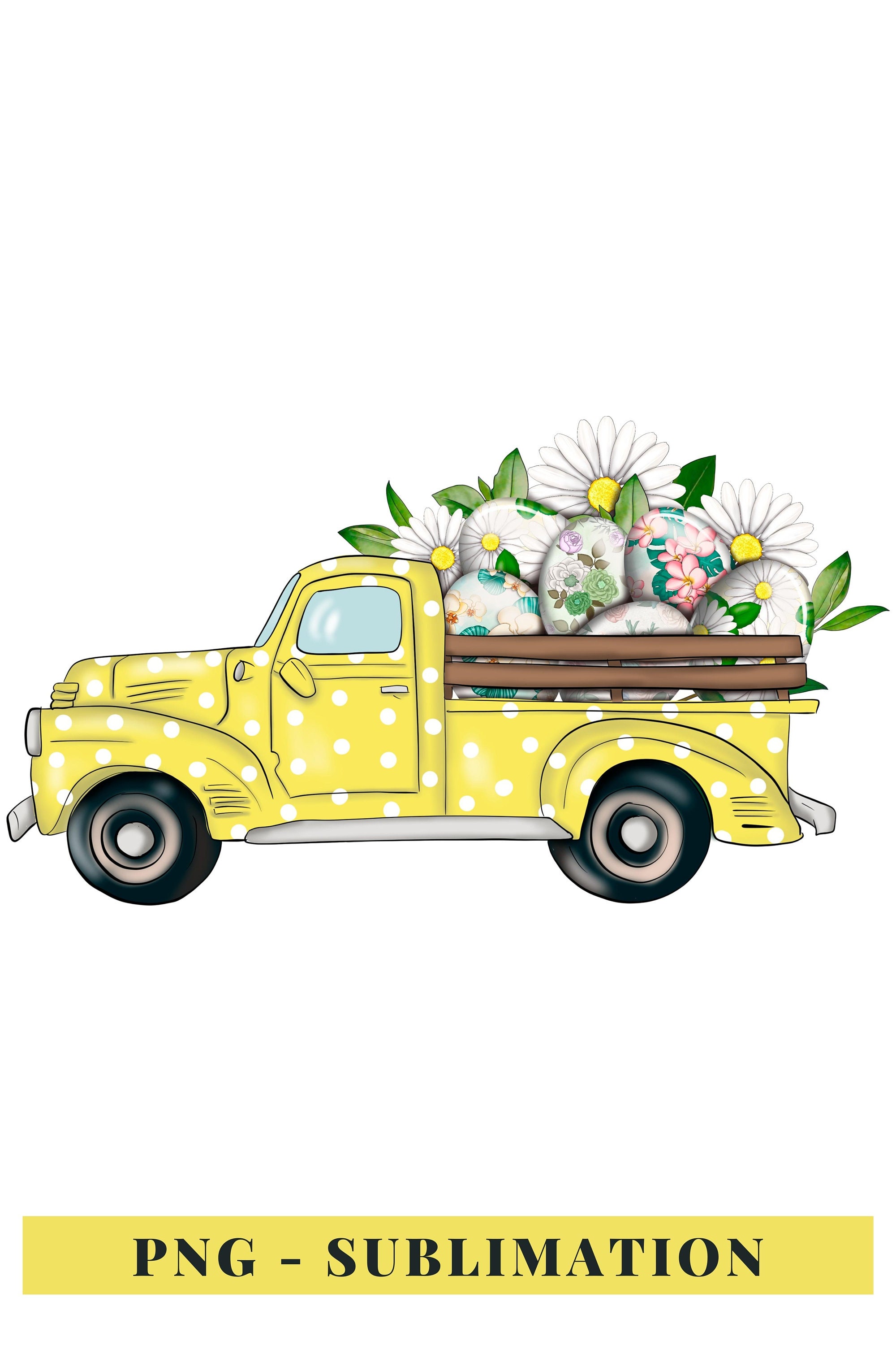 Truck With Eggs Sublimation File Spring Time Eggs Easter - Etsy
