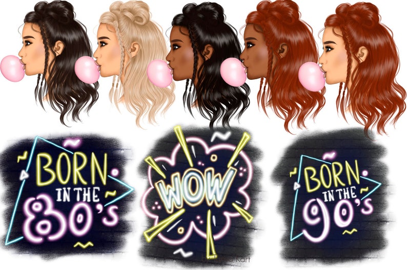 May include: Four digital illustrations of women with different hair colors blowing pink bubble gum. Each woman has a bun in their hair. The illustrations are set against a white background. Below the women are three neon signs with the text "Born in the 80's", "Wow", and "Born in the 90's".