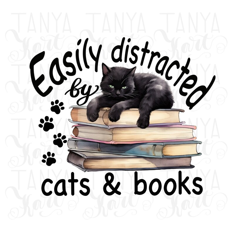 May include: A black cat is lying on a stack of books. The text "Easily distracted by cats & books" is written in black lettering on a white background.