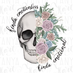 Kinda emotional, Kinda emotional, Sublimationsdatei, digitale Datei Png, Skelettblumen, Skelett Design Png, Blumenschädel Png, digitaler Download