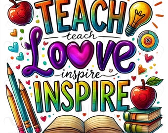 Teach Love Inspire PNG: Teacher Life Sublimation Design (Digital Download)