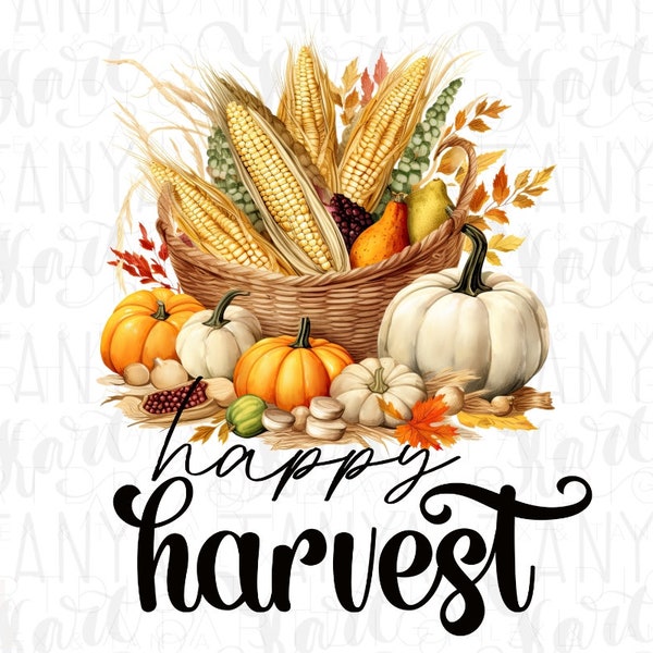 Happy Harvest Fall PNG, Sublimation Downloads for Stickers, Prints, Fall Harvest Quote Printables, Thankful PNG for Women's Fall Shirts