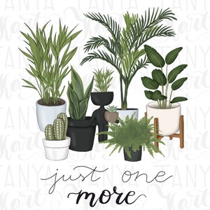 Diseño de planta, "Solo uno más", estampado de cactus, regalo para amantes de las plantas, imprimible a mano, jardinería botánica, descarga digital PNG, suculenta divertida