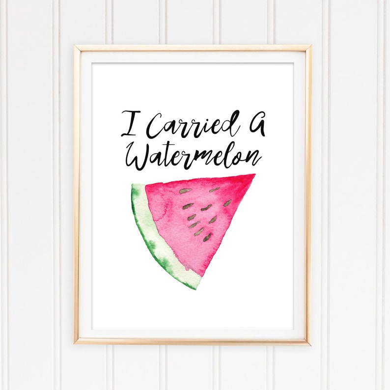 Nieuw I Carried A Watermelon Instant Download Watermelon Poster | Etsy RC-74