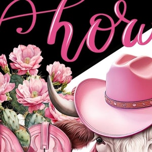 May include: A pink cowboy hat with a brown band sits on top of a white cow with pink accents. The cow has a pink bandana around its neck. The background is black and white with the word "Howdy" written in pink.