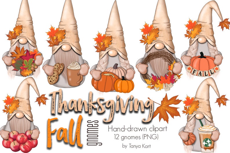 May include: Twelve digital illustrations of gnomes in various fall-themed outfits. The gnomes are wearing hats, scarves, and holding items like pumpkins, apples, coffee, and wreaths. The text "Thanksgiving Fall Gnomes" is written in a decorative font.