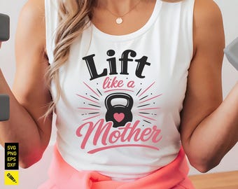 Lift Like A Mother SVG, Funny Gym Mom Fitness Quote Design, Workout Shirt PNG Clipart